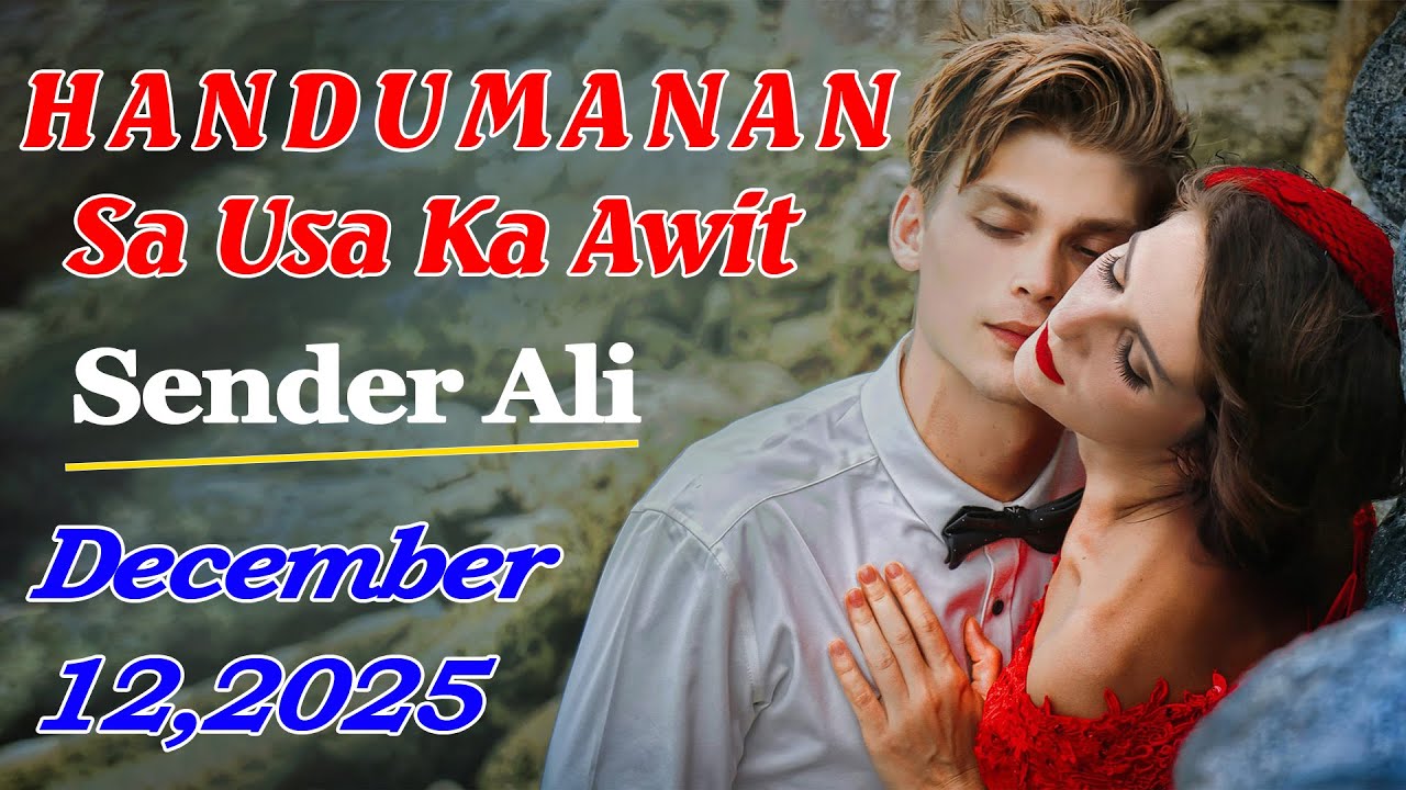 Handumanan Sa Usa Ka Awit(Full Episodes)Drama - Sender Ali - December 11,2025