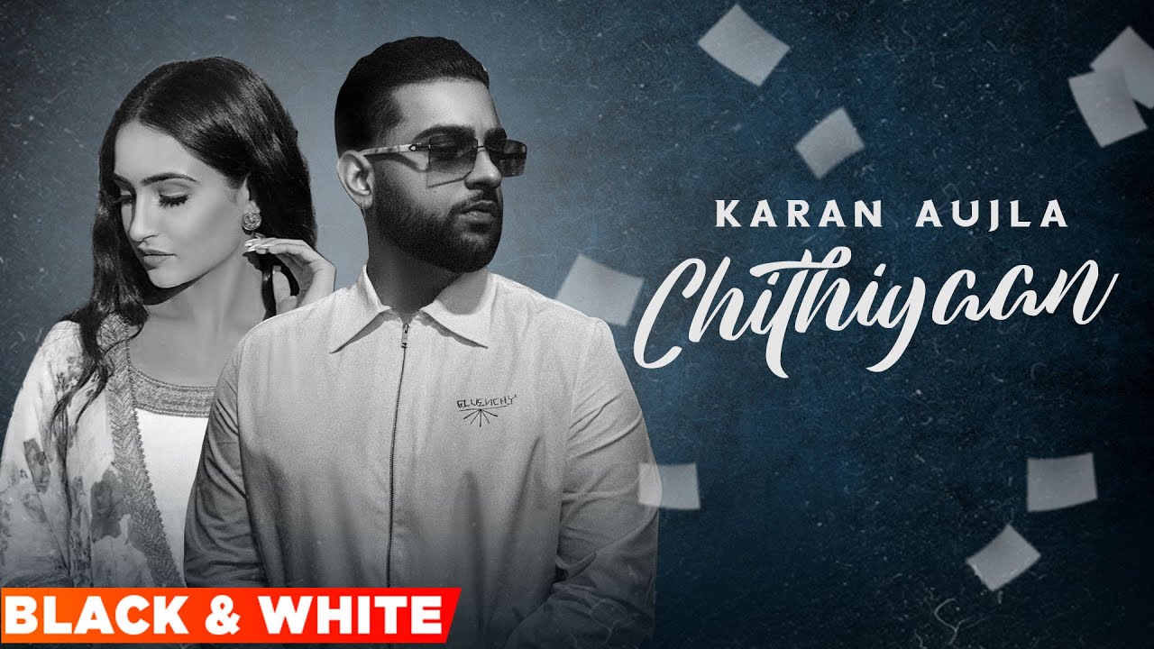 Chithiyaan (Official B&W Video) | Karan Aujla | Desi Crew | Rupan Bal | Latest Punjabi Songs 2021