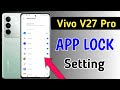 How to lock apps in vivo v27 pro /vivo v27 pro me app lock kaise kare/app lock setting