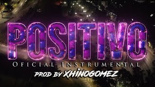 Simon La Letra, @Samanta Duque - 🍀 Positivo Remix (INSTRUMENTAL) PROD. BY XHINOGOMEZ