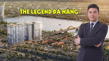Giới thiệu dự án căn hộ The Legend Đà Nẵng - Nơi Thoại Thoại Mới Xuất Hiện