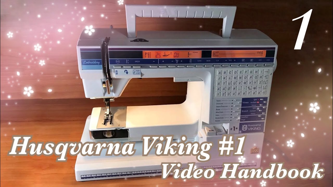 Husqvarna Viking #1 & 1100 Owners Handbook Video (Part 1)