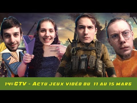 #14 GTV - Actu jeux vidéo du 11 au 15 mars