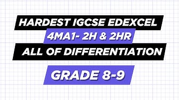All of Differentiation | IGCSE Edexcel Maths A Higher 4ma1/2H/2HR | May 2025 Predictions