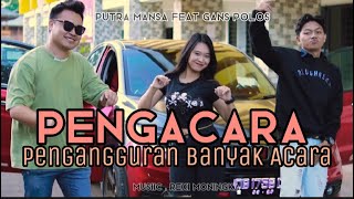 PENGACARA PENGANGGURAN BANYAK ACARA PUTRA MANSA X GANS POLOS