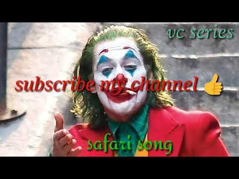 safari song joker