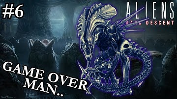Aliens: Dark Descent | Part 6 | The Queen