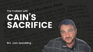 Why did God reject Cains Sacrifice?