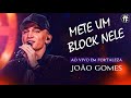 METE UM BLOCK NELE - João Gomes (DVD Ao Vivo em Fortaleza)