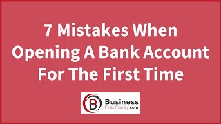 7 Mistakes When Opening A Bank Account For The First Time