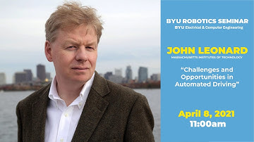 BYU Robotics Seminar - John Leonard - Apr. 8, 2021 11:00 AM MT
