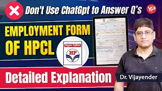 Detailed Explanation of Employment Form of HPCL, Don't Use ChatGPT to answer Q's
