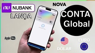 Nubank acaba de lançar uma Conta Global em Dólar e Euro e com Internet Grátis
