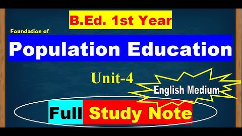 Unit-4 Population Growth and its Management /Foundation of Population Education/ /Full Study Note