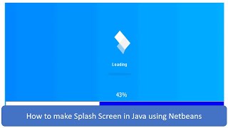 How to make Splash Screen in Java using Netbeans with Source Code