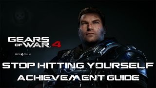 GEARS OF WAR 4 - STOP HITTING YOURSELF ACHIEVEMENT GUIDE