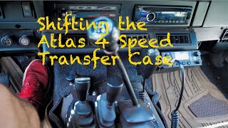 Shifting the Atlas 4 Speed transfer case
