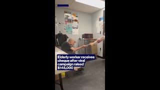 Elderly worker receives cheque after viral campaign raised $145,000 #shorts