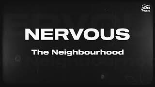 The Neighbourhood - Nervous (Letra/Legenda) Resimi