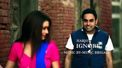 Ignore-Harjot (Full Video) Featuring Music Brigade Exclusive Single Track 2016