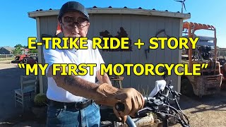 ETRIKE RIDE + STORY: 'MY FIRST MOTORCYCLE'