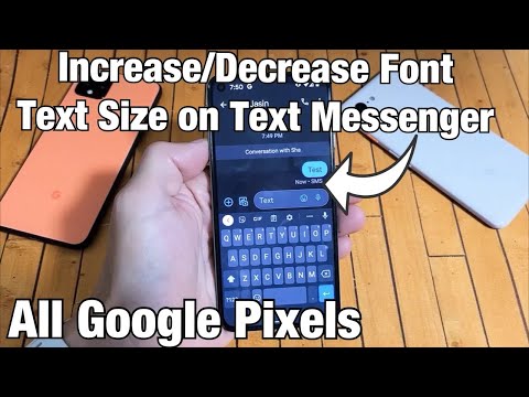 All Google Pixels: Change Font Text Size on SMS Text Messenger