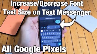 All Google Pixels: Change Font Text Size on SMS Text Messenger screenshot 4