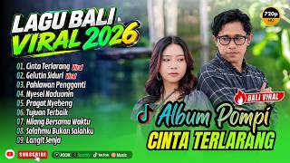 POMPI - CINTA TERLARANG - GELUTIN SIDURI - PAHLAWAN PENGGANTI || LAGU BALI TERBARU 2026