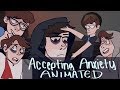 ACCEPTING ANXIETY ANIMATED : Thomas Sanders