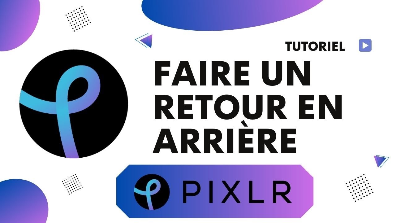 Comment faire un retour en arrière sur Pixlr - YouTube