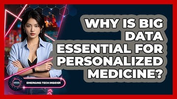 Why Is Big Data Essential For Personalized Medicine? - Emerging Tech Insider