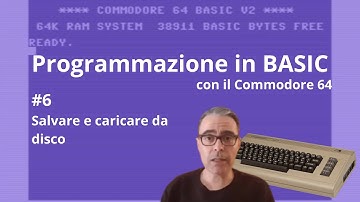 PROGRAMMAZIONE BASIC con il COMMODORE 64 #6: salvare e caricare da disco