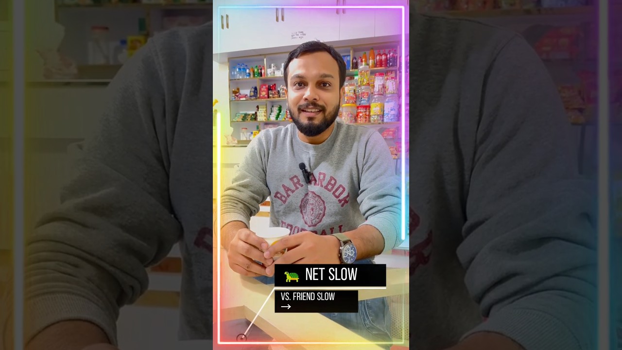 Net Slow vs Friend Slow – Funny Comparison 😆