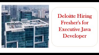 Deloitte Hiring Executive Java Developers