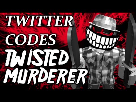 Twisted Murderer Twitter Codes Roblox Youtube - roblox twisted murderer all codes playithub largest videos hub