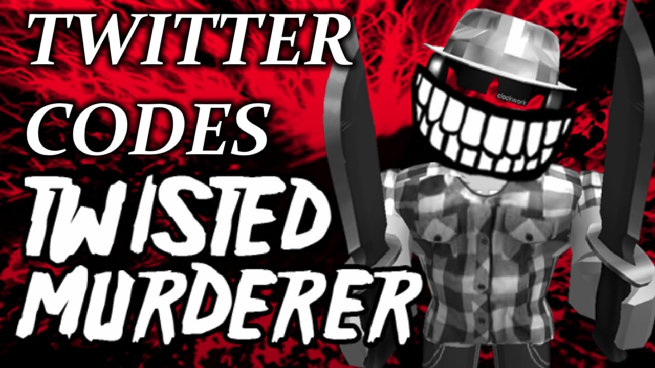 Twisted Murderer Twitter Codes Roblox Youtube - anonymous murderer roblox