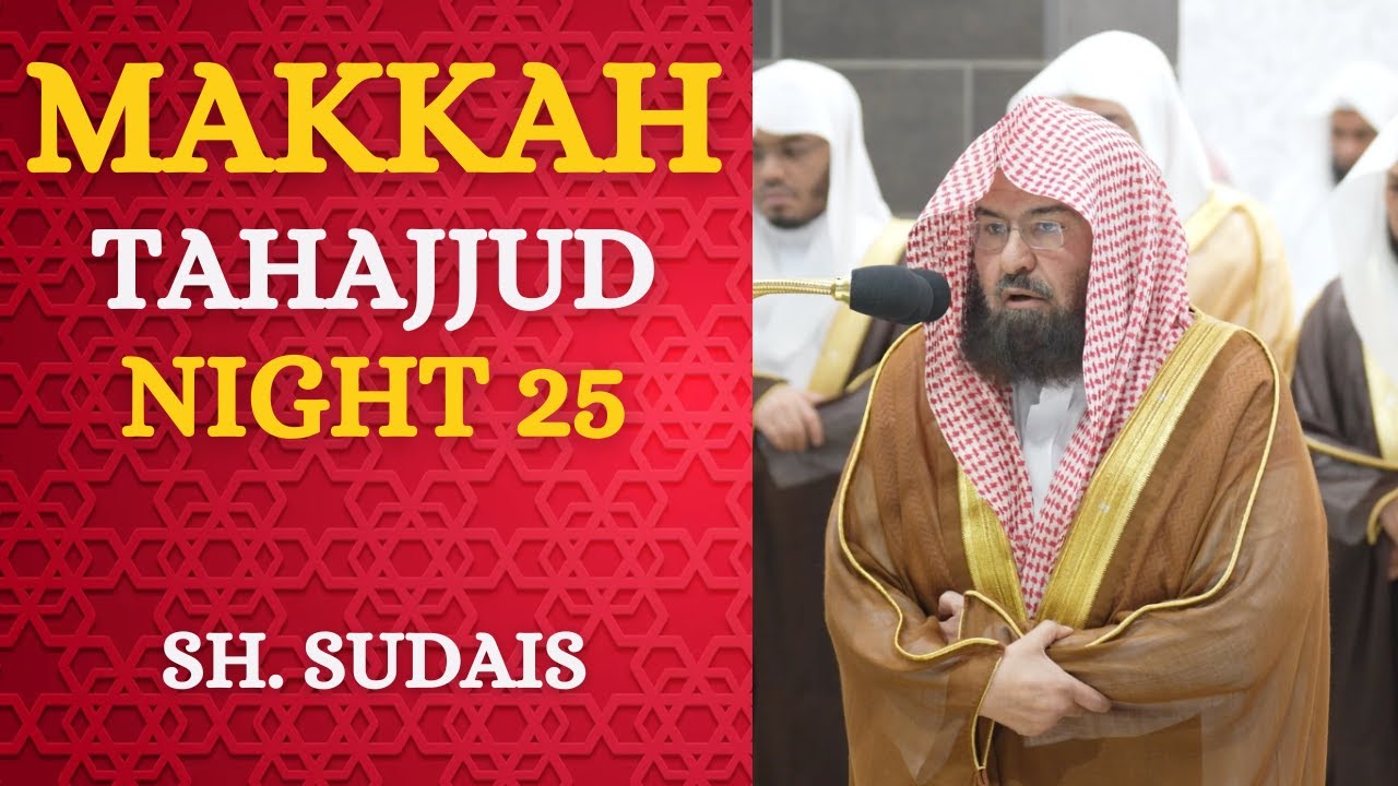 makkah-tahajjud-2024-night-25-sheikh-sudais-youtube
