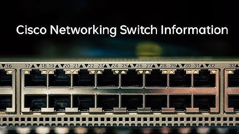 Cisco Catalyst 9300 Series Switches | Cisco switch confirmation | Cisco switch information