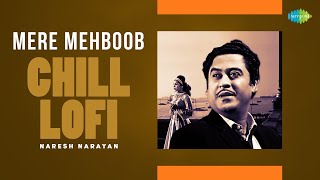 Mere Mehboob Chill Lofi | Naresh Narayan | Sanam | Bollywood Romantic Song