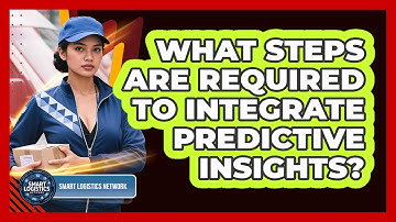 What Steps Are Required to Integrate Predictive Insights?