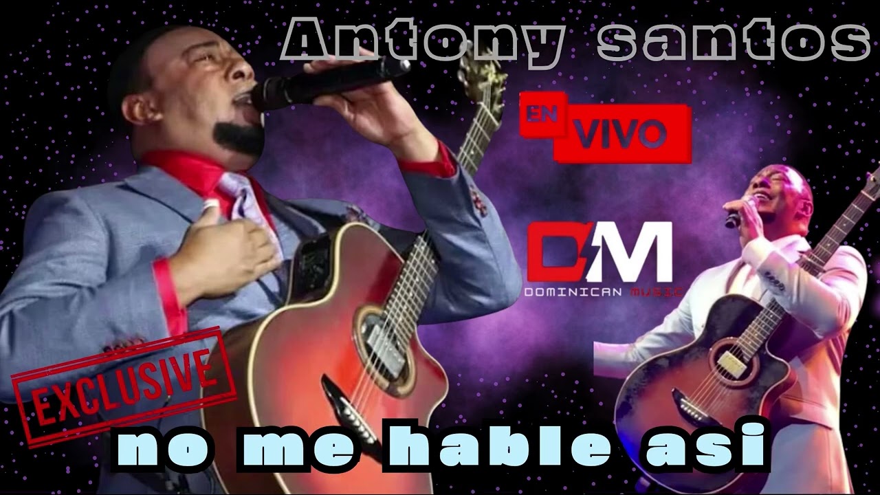 NO ME HABLE ASI (ANTONY SANTOS) VERSIÓN 2025 NUEVA EXCLUSIVA