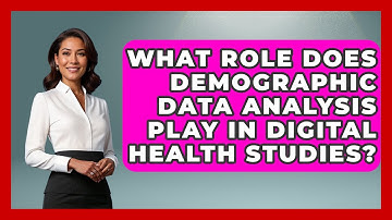 What Role Does Demographic Data Analysis Play in Digital Health Studies?