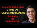 Quanto Recebi com 24 MIL em Fundo Imobiliários? Rumo aos 100 MIL