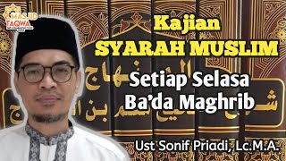 Live : Kajian Hadits |Syarah Shohih Muslim| Bersama Ustadz Sonif Priadi, Lc, M.A.