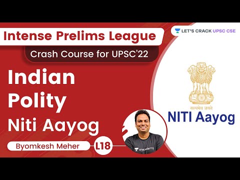 Niti Aayog | Indian Polity | Intense Prelims League | UPSC 2022 | Byomkesh Meher