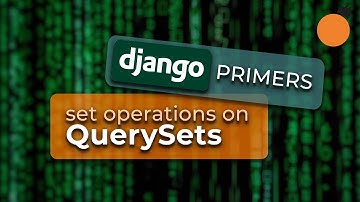 Django - Set Operations on QuerySets