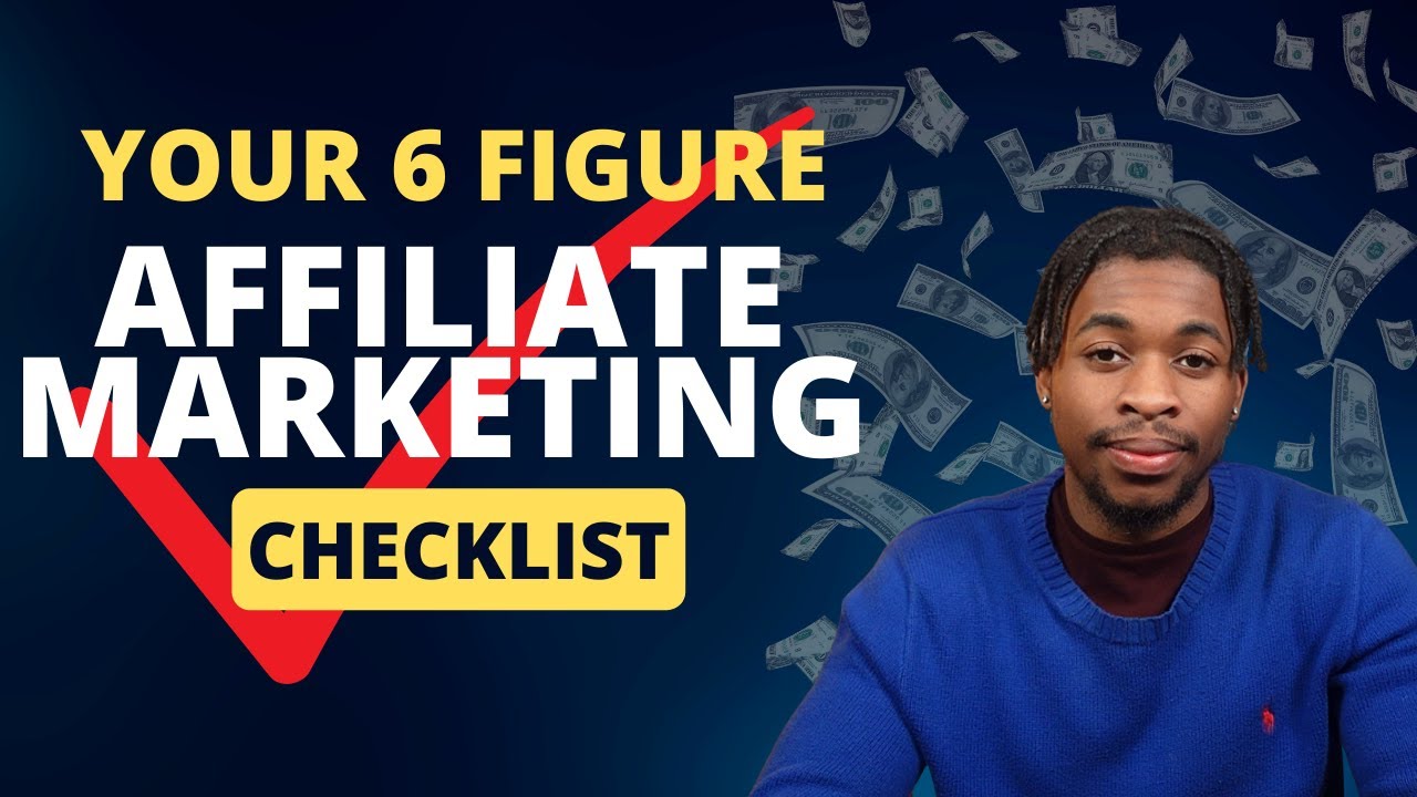 Your 6 Figure Affiliate Marketing Checklist