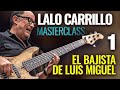 🔥Lalo Carrillo (Bajista de Luis Miguel) Masterclass - Parte 1