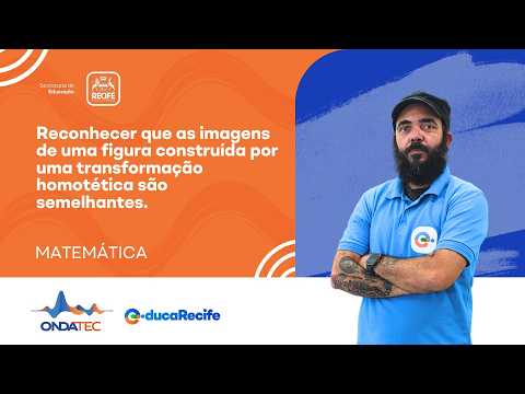 Reconhecer as imagens de uma figura construída por uma transformação homotética | Ondatec 2026
