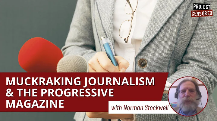 Muckraking Journalism and The Progressive Magazine